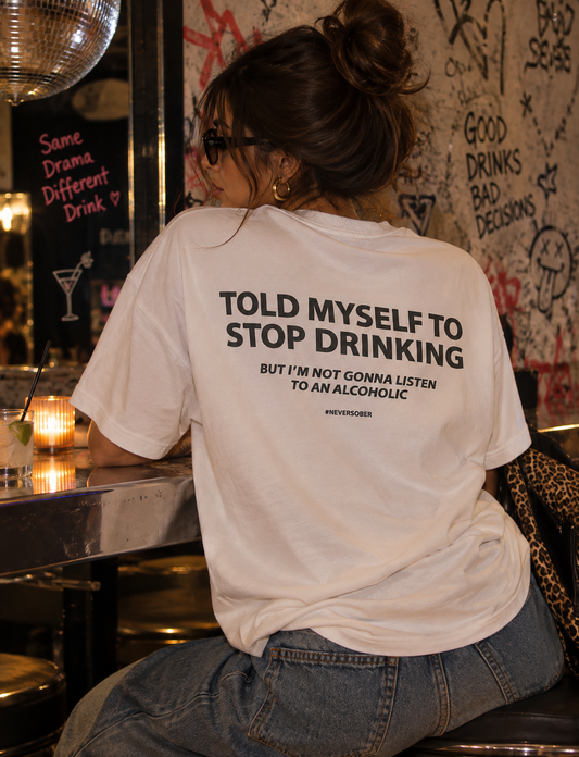 Stop Drinking Tshirt